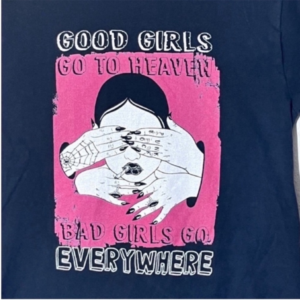 Women’s Cotton T-Shirt Good Girls go to HEAVEN Bad Girls go everywhere